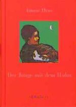 ISBN 9783787696758: Der Junge mit dem Huhn