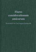 ISBN 9783788118440: Flores considerationum amicorum - Festschrift für Carl August Lückerath