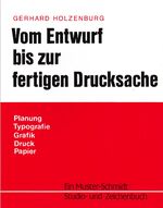 ISBN 9783788152277: Vom Entwurf bis zur fertigen Drucksache - Planung, Typographie, Grafik, Druck, Papier