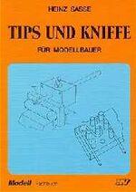 ISBN 9783788301040: Tips und Kniffe für Modellbauer und Heimwerker