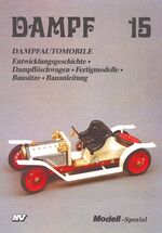 ISBN 9783788306045: Dampf 15 - Dampfautomobile. Entwicklungsgeschichte, Dampflöschwagen, Fertigmodelle, Bausätze, Bauanleitung