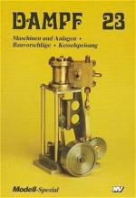 ISBN 9783788306434: Dampf 23 - Maschinen und Anlagen - Bauvorschläge - Kesselspeisung