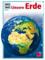 ISBN 9783788602413: Was ist was. Unsere Erde