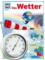 ISBN 9783788602475: Was ist was, Band 007: Das Wetter