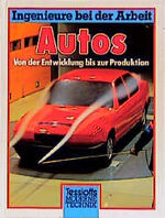 ISBN 9783788604929: Autos. Von der Entwicklung bis zur Produktion.