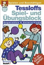 ISBN 9783788610760: Tessloffs Spiel- und Übungsblock - Gegensätze und Unterschiede