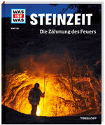 ISBN 9783788620950: WAS IST WAS Band 138 Steinzeit. Die Zähmung des Feuers