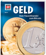 ISBN 9783788621056: Geld. Vom Tauschhandel zum Bitcoin / Was ist was Bd.78