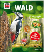 ISBN 9783788621605: WAS IST WAS Stickerheft Wald – Über 150 Pflanzen und Tiere, mehr als 100 Sticker