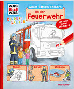 ISBN 9783788622626: WAS IST WAS Kindergarten Malen Rätseln Stickern Bei der Feuerwehr