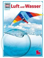 ISBN 9783788628802: Was ist was, Band 048: Luft und Wasser