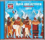 ISBN 9783788629144: WAS IST WAS Hörspiel-CD: Maya & Azteken/ Inka