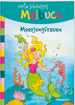 ISBN 9783788641825: Mein schönstes Malbuch. Meerjungfrauen. Malen für Kinder ab 5 Jahren