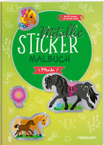 ISBN 9783788645779: Metallic-Sticker Malbuch. Pferde - Mit 45 Metallic-Stickern mit Metallic-Effekt