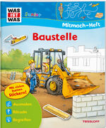 ISBN 9783788675653: WAS IST WAS Junior Mitmach-Heft Baustelle – Spiele, Rätsel, Sticker