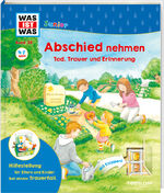 ISBN 9783788677558: WAS IST WAS Junior Band 38 Abschied nehmen - Tod, Trauer und Erinnerung