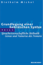 ISBN 9783788704919: Grundlegung einer hebräischen Syntax, Teil 1 - Sprachwissenschaftliche Methodik. Genus und Numerus des Nomens