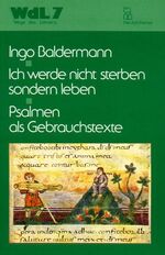 ISBN 9783788713188: Ich werde nicht sterben, sondern leben: Psalmen als Gebrauchstexte Baldermann, Ingo