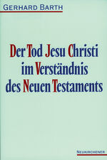 ISBN 9783788714109: Der Tod Jesu Christi im Verständnis des Neuen Testaments