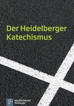 ISBN 9783788715700: Der Heidelberger Katechismus - Herausgegeben von der Evangelisch-reformierten Kirche, von der Lippischen Landeskirche und vom Reformierten Bund