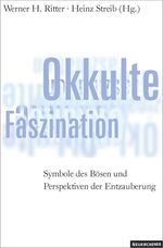 ISBN 9783788716554: Okkulte Faszination - Symbole des Bösen und Perspektiven der Entzauberung – Theologische, religionssoziologische und religionspädagogische Annäherungen