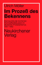 ISBN 9783788717339: Im Prozess des Bekennens – Brennpunkte der kirchlichen Atomwaffendiskussion im deutschen Protestantismus 1957-1962