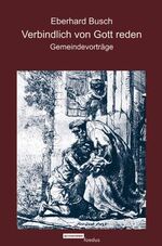 ISBN 9783788717780: Verbindlich von Gott reden- Gemeindevorträge.