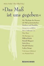 ISBN 9783788719883: "Das Mass ist uns gegeben" – Die Theologie des Kreuzes als Maß protestantischen Denkens und  Handelns. Symposium anläßlich des 5. Todestages von Peter Beier