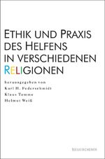 ISBN 9783788721350: Ethik und Praxis des Helfens in verschiedenen Religionen: Anregungen zum interreligiösen Gespräch in Seelsorge und Beratung