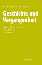 ISBN 9783788722203: Geschichte und Vergangenheit – Rekonstruktion - Deutung - Fiktion