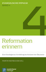 ISBN 9783788726478: Reformation erinnern – Eine theologische Vertiefung im Horizont der Ökumene