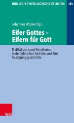 ISBN 9783788734442: Eifer Gottes – Eifern für Gott - Radikalismus und Fanatismus in der biblischen Tradition und ihrer Auslegungsgeschichte