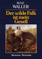 ISBN 9783788806484: Der wilde Falk ist mein Gesell Waller, Renz