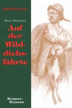 Auf der Wilddiebsfährte – Der Jagdschutzbeamte auf der Wilddiebsfährte