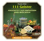 ISBN 9783788808839: 111 Geister - Angesetzt aus Kräutern und Früchten