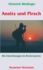 Ansitz und Pirsch - im Reviersystem jagen