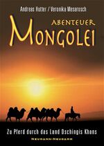 ISBN 9783788810320: Abenteuer Mongolei – Zu Pferd durch das Land des Dschingis Khans