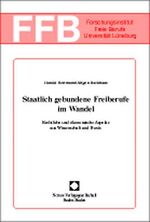 ISBN 9783789053191: Staatlich gebundene Freiberufe im Wandel - Rechtliche und ökonomische Aspekte aus Wissenschaft und Praxis