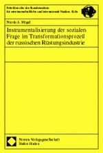 ISBN 9783789057489: Instrumentalisierung der sozialen Frage im Transformationsprozeß der russischen Rüstungsindustrie