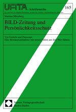 ISBN 9783789059490: BILD-Zeitung und Persönlichkeitsschutz - Vor Gericht und Presserat: Eine Bestandsaufnahme mit neuen Fällen aus den 90er Jahren