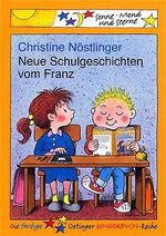 Neue Schulgeschichten vom Franz