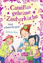 ISBN 9783789108754: Camillas geheime Zauberküche 2. Mut schmeckt gut!