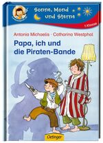 Antonia Michaelis: Papa, ich und die Pir Antonia Michaelis: Papa, ich und die Pir