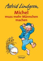 Michel aus Lönneberga 2. Michel muss mehr Männchen machen – Klassisch illustriert von Björn Berg