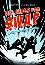 ISBN 9783789120213: Die Jungs vom S.W.A.P. Operation Deep Water