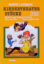 ISBN 9783789122347: Kindertheaterstücke . Karlsson vom Dach,Michel in der Suppenschüssel,Mio,mein Mio,Pippi Langstrumpf