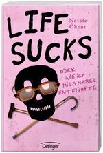 ISBN 9783789136146: Life sucks oder Wie ich Miss Mabel entführte