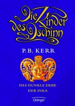 ISBN 9783789140334: Die Kinder des Dschinn . Das dunkle Erbe der Inka (Band 5) Das dunkle Erbe der Inka