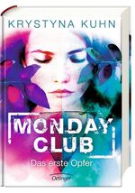 Monday Club – Das erste Opfer