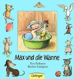 ISBN 9783789168482: Max und die Wanne - Ab 2 Jahren